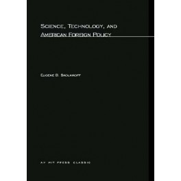 Science, Technology, and American Foreign Policy