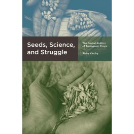 Seeds, Science, and Struggle